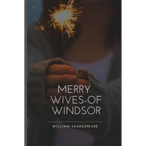 The Merry Wives of Windsor Annotated Paperback, Independently Published, English, 9798592089244
