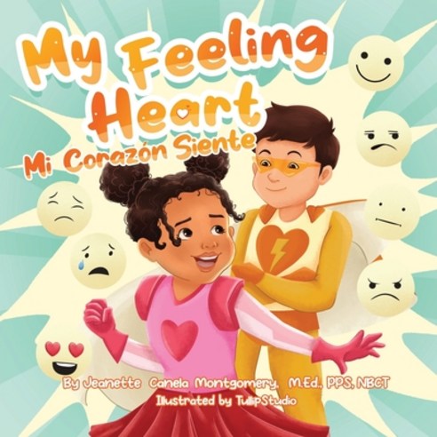 (영문도서) My Feeling Heart: Mi Corazón Siente Paperback, Independently Published, English, 9798361856299