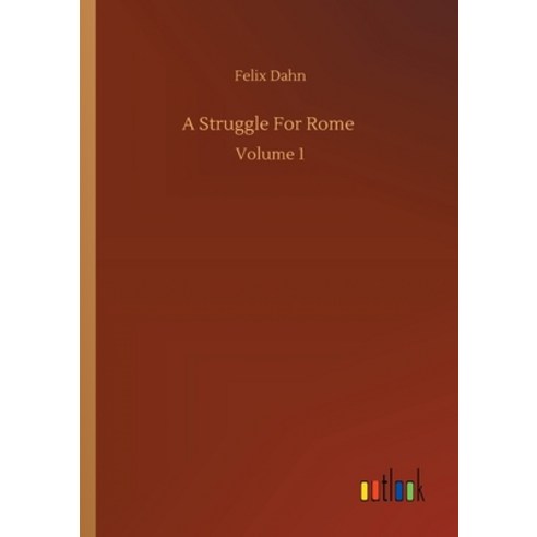 A Struggle For Rome: Volume 1 Paperback, Outlook Verlag