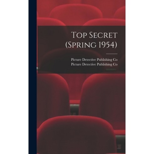 (영문도서) Top Secret (Spring 1954) Hardcover, Hassell Street Press, English, 9781014404183
