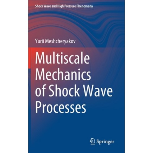 (영문도서) Multiscale Mechanics of Shock Wave Processes Hardcover, Springer, English, 9789811645297