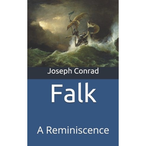 Falk: A Reminiscence Paperback, Independently Published, English, 9798709760479