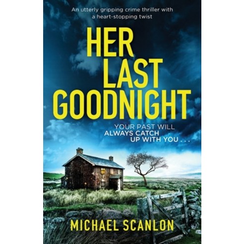 Her Last Goodnight: An utterly gripping crime thriller with a heart-stopping twist Paperback, Bookouture, English, 9781838880767