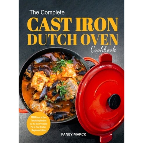 (영문도서) The Complete Cast Iron Dutch Oven Cookbook Hardcover, Kive Nane, English, 9781804140611