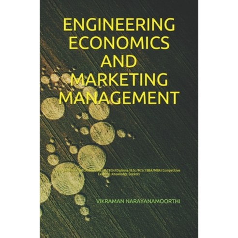 (영문도서) Engineering Economics and Marketing Management: For BE/B.TECH/BCA/MCA/ME/M.TECH/Diploma/B.Sc/... Paperback, Independently Published, English, 9798549728318