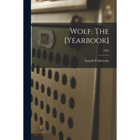 (영문도서) Wolf The [Yearbook]; 1925 Paperback, Hassell Street Press, English, 9781014283849
