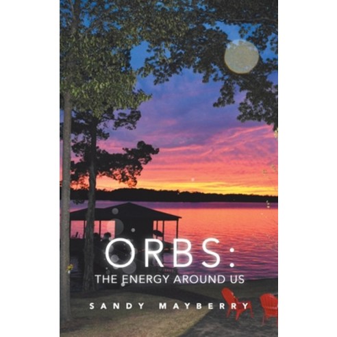 Orbs: the Energy Around Us Paperback, Balboa Press