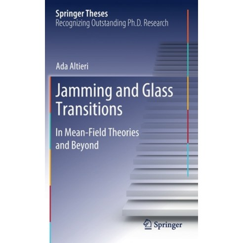 (영문도서) Jamming and Glass Transitions: In Mean-Field Theories and Beyond Hardcover, Springer, English, 9783030235994