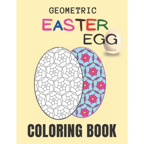 Geometric easter egg coloring book: Coloring Book for Stress Relief and Relaxation Paperback, Independently Published, English, 9798715276285