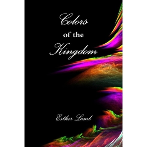 Colors of the Kingdom Paperback, Lulu.com