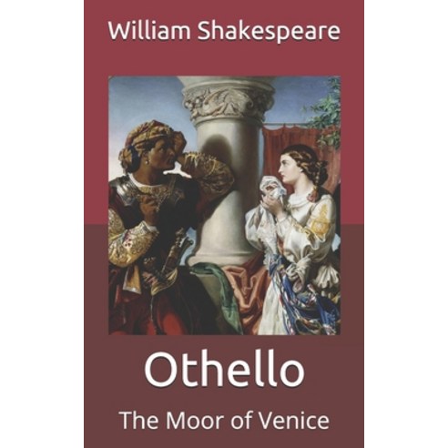 Othello: The Moor of Venice Paperback, Independently Published