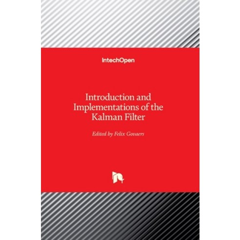 (영문도서) Introduction and Implementations of the Kalman Filter Hardcover, Intechopen, English, 9781838805364