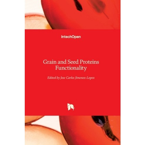 (영문도서) Grain and Seed Proteins Functionality Hardcover, Intechopen, English, 9781839685903