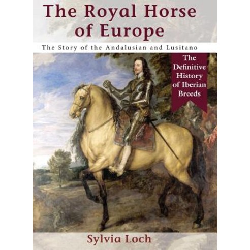 The Royal Horses of Europe (Allen breed series) Hardcover, Echo Point Books & Media, English, 9781635617054
