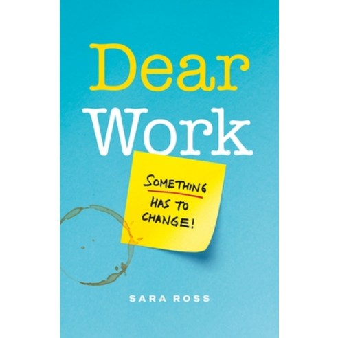 (영문도서) Dear Work: Something Has to Change Paperback, Page Two Books, Inc., English, 9781774582459