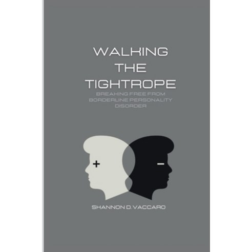 (영문도서) Walking the Tightrope: Breaking Free from Borderline Personality Disorder Paperback, Independently Published, English, 9798878021852