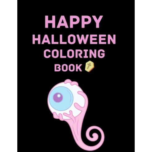Happy Halloween Coloring Book: New and Expanded Edition 82 Unique Designs Jack-o-Lanterns Witches... Paperback, Independently Published, English, 9798697482520