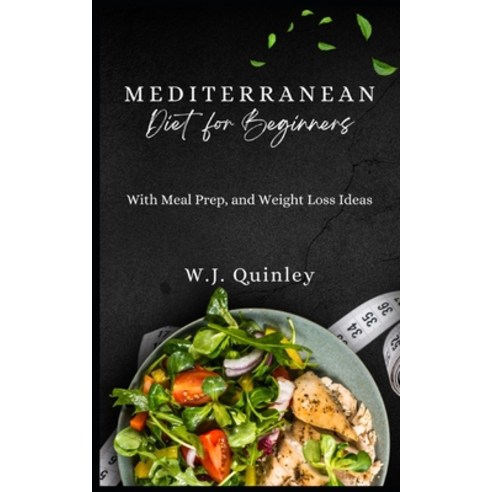 (영문도서) Mediterranean Diet for Beginners Paperback, Independently Published, English, 9798356895913