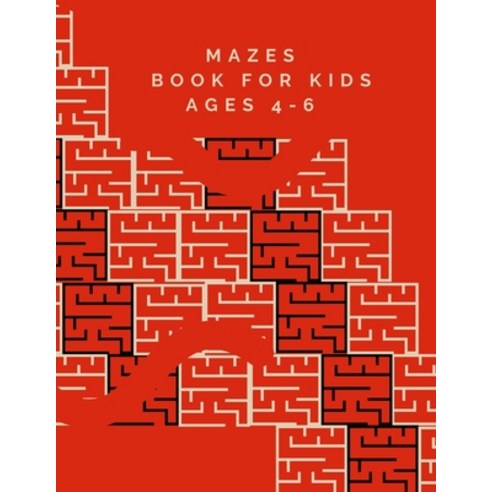 Mazes Book For Kids Ages 4-6: 50 Fun First Mazes for Kids Maze Learning Activity Book for Kids Paperback, Independently Published, English, 9798560878146