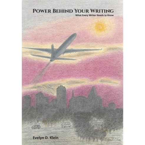 (영문도서) Power Behind Your Writing: What Every Writer Needs to Know Paperback, Kirk House Publishers, English, 9781959681281