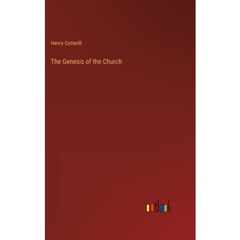 (영문도서) The Genesis of the Church Hardcover, Outlook Verlag, English, 9783368153717
