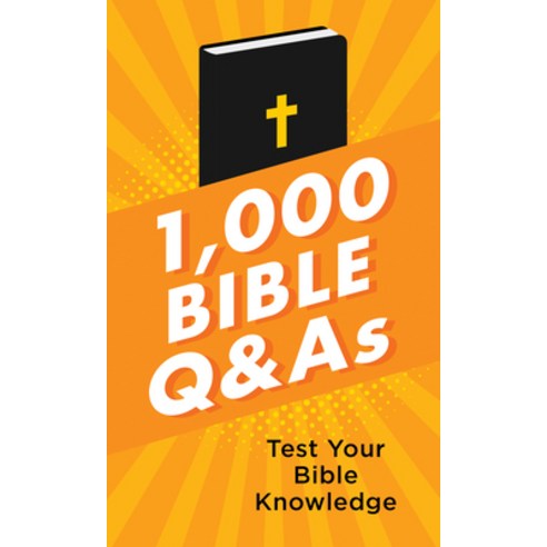 (영문도서) 1 000 Bible Q&as: Test Your Bible Knowledge Paperback, Barbour Publishing, English, 9781643526522