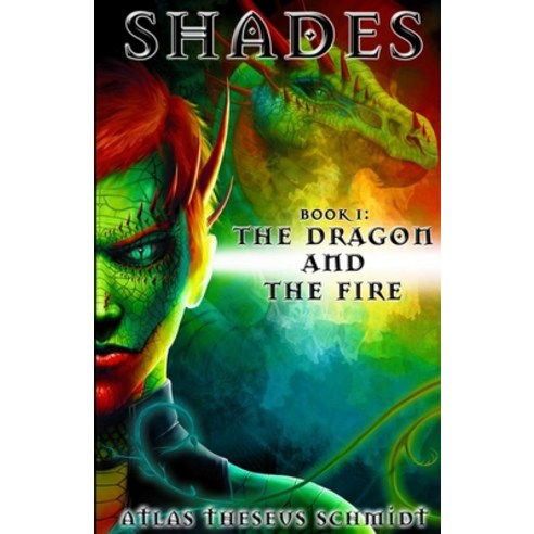 (영문도서) Shades: The Dragon and the Fire Paperback, Createspace Independent Pub..., English, 9781548021061