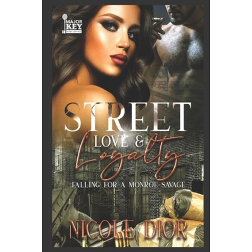 Street Love & Loyalty: Falling for a Monroe Savage Paperback, Independently Published, English, 9798565604214