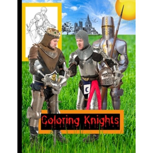 Coloring Knights: Coloring Book Paperback, Independently Published, English, 9798580230191