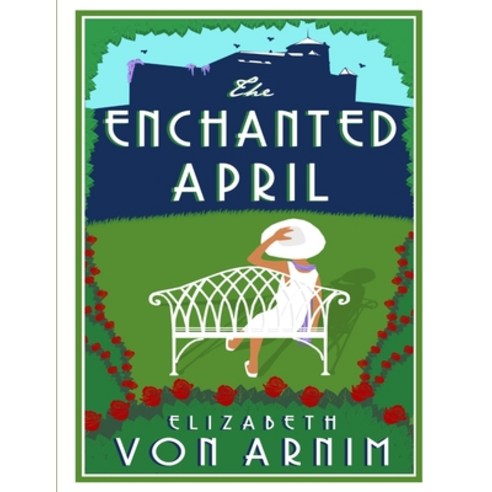The Enchanted April: (Annotated Edition) Paperback, Independently Published, English, 9798740094809