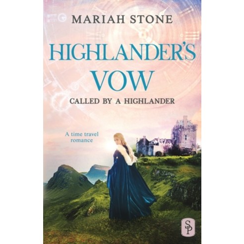 (영문도서) Highlander''s Vow: A Scottish Historical Time Travel Romance Paperback, Stone Publishing, English, 9789083130156