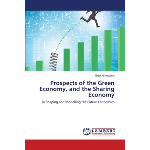 (영문도서) Prospects of the Green Economy and the Sharing Economy Paperback, LAP Lambert Academic Publis..., English, 9786205513040