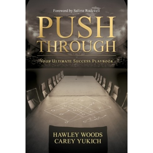 PUSH THROUGH Your Ultimate Success Playbook: Your Ultimate Success Playbook Paperback, Ultimate Publishing House, English, 9781735483139