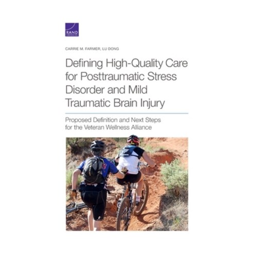Defining High-Quality Care for Posttraumatic Stress Disorder and Mild Traumatic Brain Injury: Propos... Paperback, RAND Corporation, English, 9781977405890