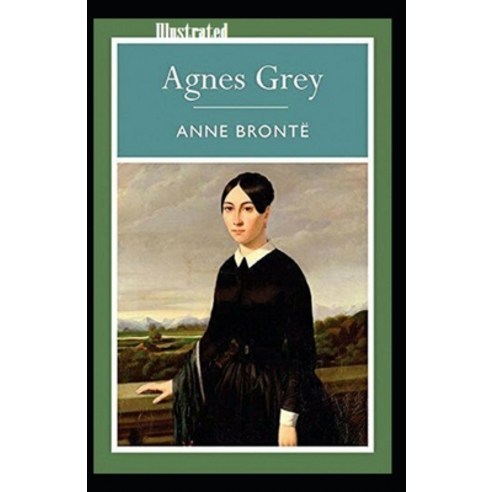 Agnes Grey illustrated Paperback, Independently Published