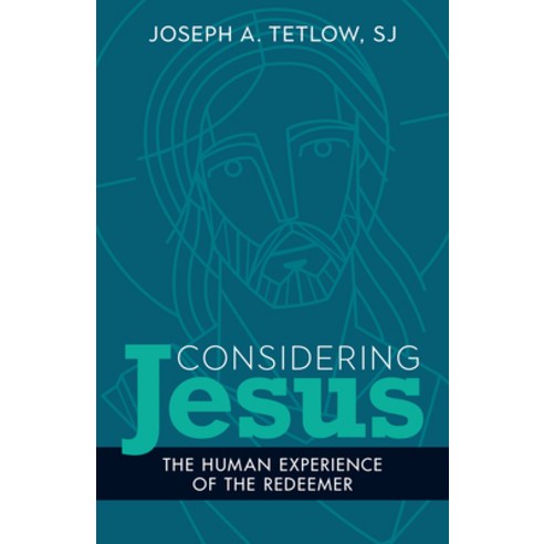 (영문도서) Considering Jesus: The Human Experience of the Redeemer Paperback, Loyola Press, English, 9780829455274