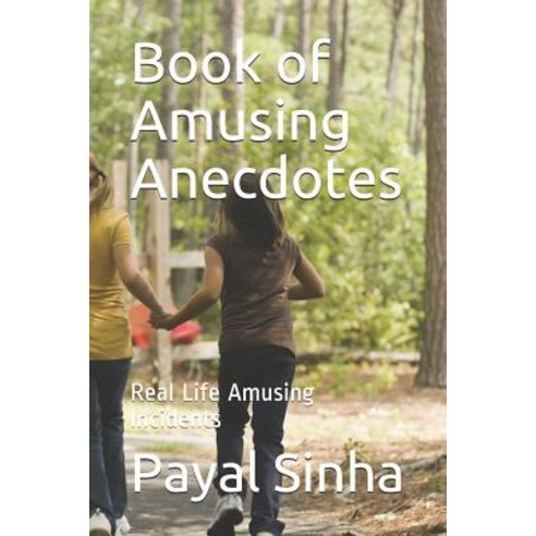 (영문도서) Book of Amusing Anecdotes: Real Life Amusing Incidents Paperback, Independently Published, English, 9781099610691