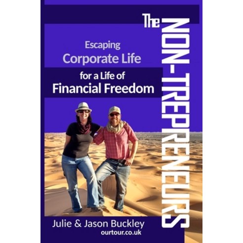 (영문도서) The Non-Trepreneurs: Escaping Corporate Life For a Life of Financial Freedom Paperback, Independently Published, English, 9798574384350