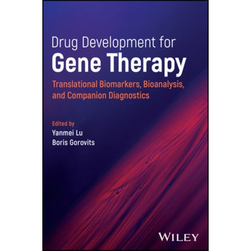 (영문도서) Drug Development for Gene Therapy: Translational Biomarkers Bioanalysis and Companion Diagn... Hardcover, Wiley, English, 9781119852780