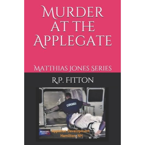 Murder at the Applegate: Matthias Jones Series Paperback, Independently Published, English, 9781519085832