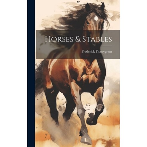 (영문도서) Horses & Stables Hardcover, Legare Street Press, English, 9781019638538