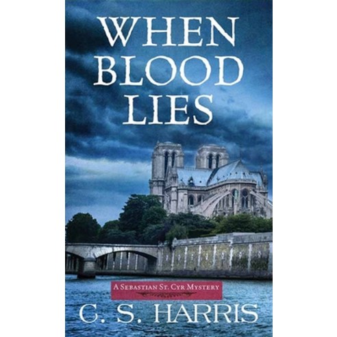 (영문도서) When Blood Lies: A Sebastian St. Cyr Mystery Library Binding, Sterling Mystery Series, English, 9781638083092