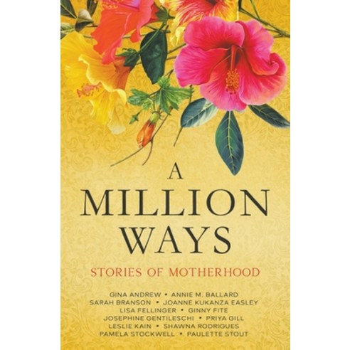 (영문도서) A Million Ways: Stories of Motherhood Paperback, G.G. Andrew, English, 9798215069370