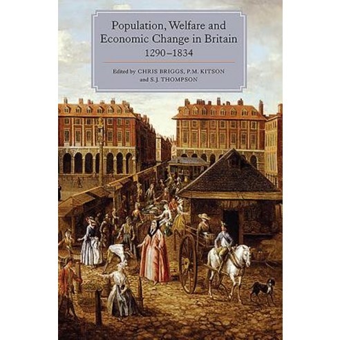 Population Welfare and Economic Change in Britain 1290-1834, Boydell Pr