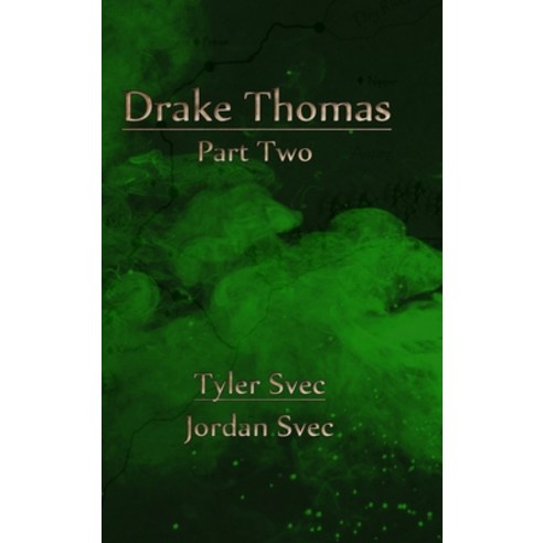(영문도서) Drake Thomas: Part Two Hardcover, Lulu.com, English, 9781716410109