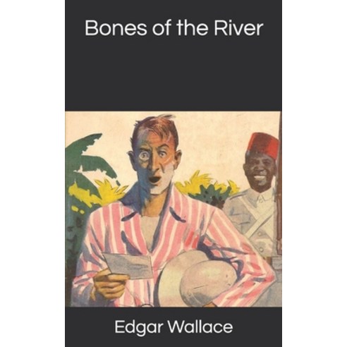 Bones of the River Paperback, Independently Published, English, 9781650357836