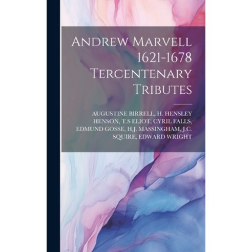 (영문도서) Andrew Marvell 1621-1678 Tercentenary Tributes Hardcover, Legare Street Press, English, 9781020003516