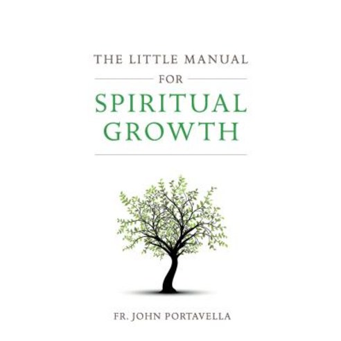 Little Manual for Spiritual Growth Paperback, Sophia Institute Press