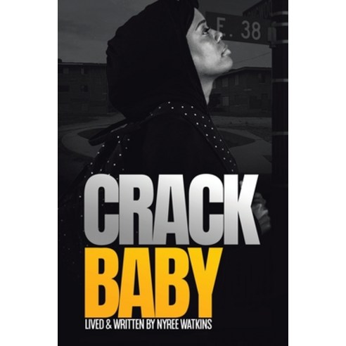 (영문도서) Crack Baby Paperback, Authorhouse, English, 9781665523752