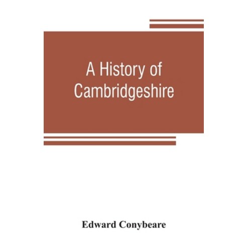 (영문도서) A history of Cambridgeshire Paperback, Alpha Edition, English, 9789353807207
